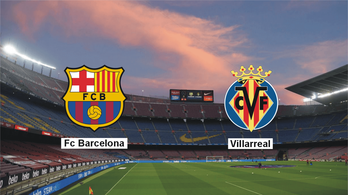 Barca vs Villarreal: Match Preview and Expected Line up