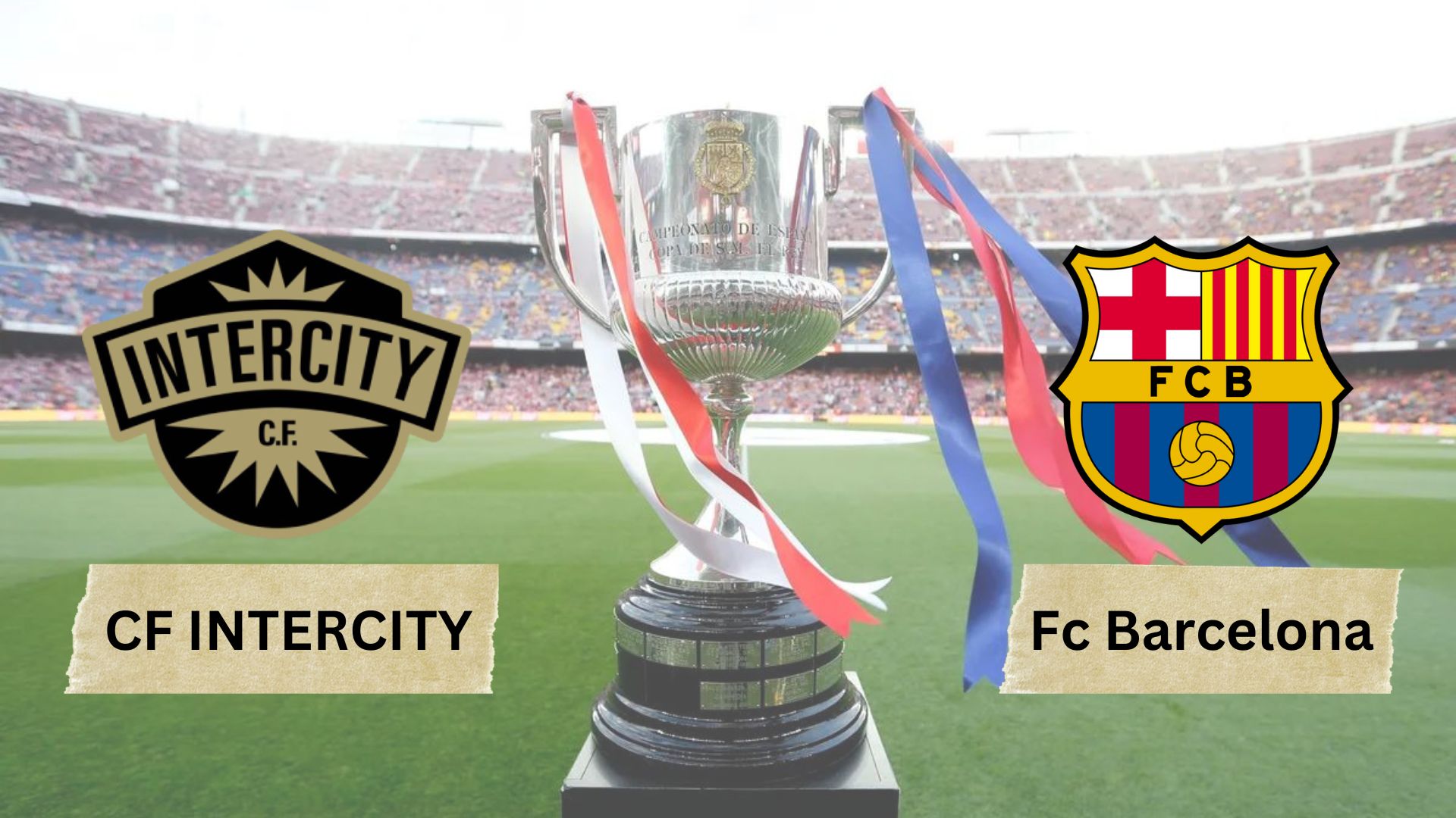 FC Barcelona to face Intercity in the Copa Del Ray Round of 32