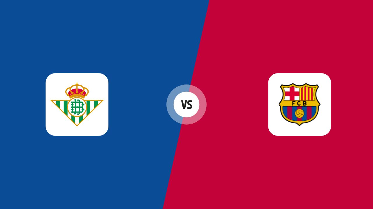 Real Betis vs FC Barcelona: Match preview | La Liga