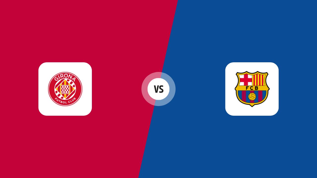 Girona vs FC Barcelona: Match preview | La Liga